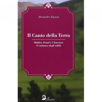 Il canto della terra. Mahler, Freud e l'America. Il romanzo degli adii