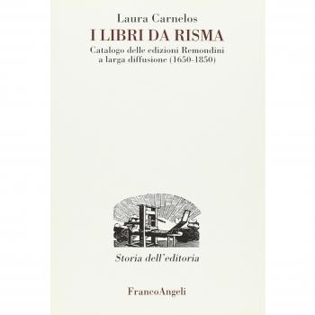 I libri da risma. Catalogo delle edizioni Remondini a larga diffusione (1650-1850)