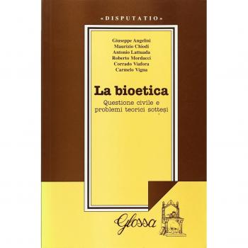 La bioetica. Questione civile e problemi teorici sottesi. Atti del Convegno (dal 24 al 25 febbraio 1998)