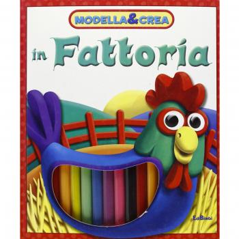 In fattoria. Modella & crea