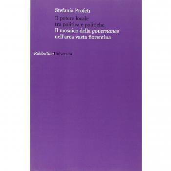 Il potere locale tra politica e politiche. Il mosaico della governance nell'area vasta fiorentina