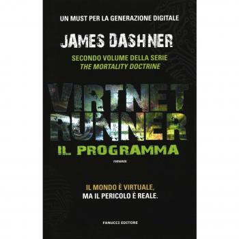 Il programma. Virtnet Runner. The mortality doctrine (Vol. 2)