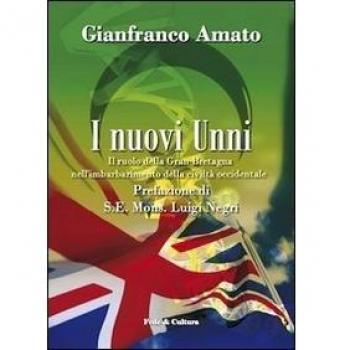 I nuovi Unni. Il ruolo della Gran Bretagna nell'imbarbarimento della civiltà occidentale
