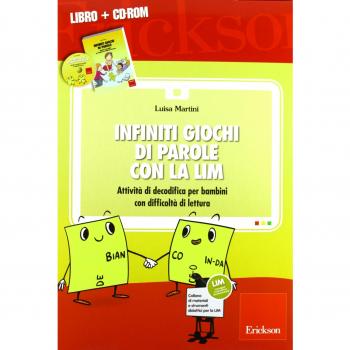 Infiniti giochi di parole con la LIM. Attività di decodifica per bambini con difficoltà di lettura. Con CD-ROM