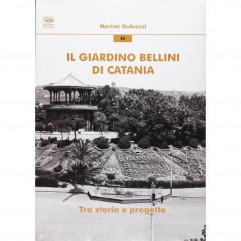 Il giardino Bellini di Catania. Tra storia e progetto