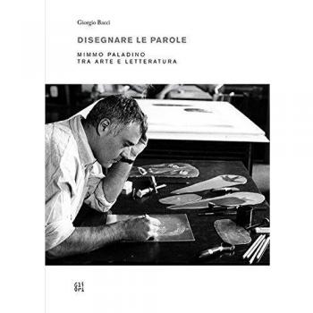 Disegnare le parole. Mimmo Paladino tra arte e letteratura. Ediz. multilingue