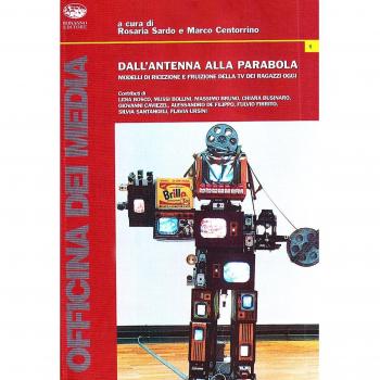 Dall'antenna alla parabola. Modelli di ricezione e fruizione della TV dei ragazzi oggi