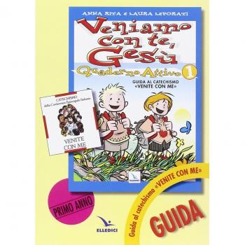 Veniamo con te, Gesù. Guida al catechismo «Venite con me» (Vol. 1)