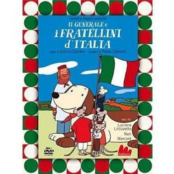 Il generale e i fratellini d'Italia. DVD. Con libro: Il Generale E I Fratellini D'Italia