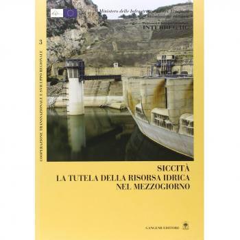 Siccità. La tutela della risorsa idrica nel Mezzogiorno