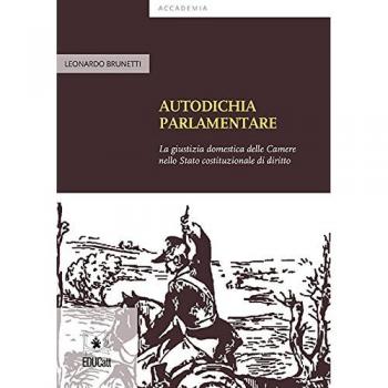 Autodichia parlamentare. La giustizia domestica delle Camere nello Stato costituzionale di diritto