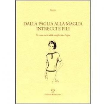 Appunti di maglia. Intrecci e fili. Per una storia della maglieria a Signa