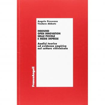 Inbound open innovation nelle piccole e medie imprese. Analisi teorica ed evidenza empirica nel settore vitivinicolo