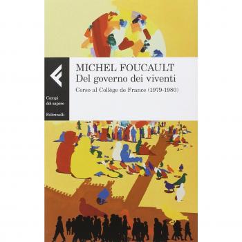 Del governo dei viventi. Corso al Collège de France (1979-1980)