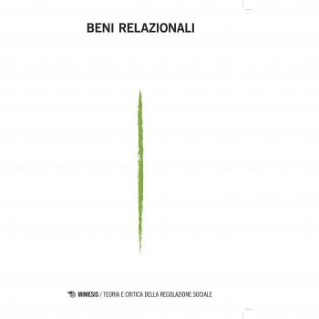 Beni relazionali. Teoria e critica della regolazione sociale (2014)