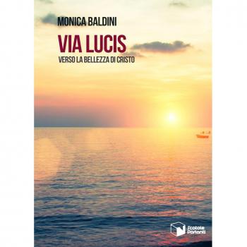 Via Lucis. Verso la bellezza di Cristo