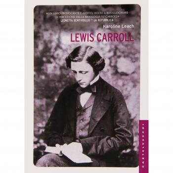 Lewis Carroll. La vera storia del papà di Alice. Ediz. illustrata