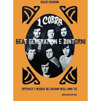I Cobra. Beat generation e dintorni. Speranze e musica dei giovani negli anni '60