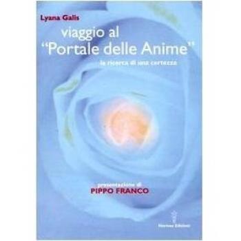 Viaggio al «Portale delle anime». La ricerca di una certezza