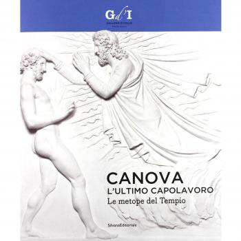 Canova, l'ultimo capolavoro. Le metope del tempio. Catalogo della mostra (Milano, 4 ottobre 2013-6 gennaio 2014). Ediz. illustrata