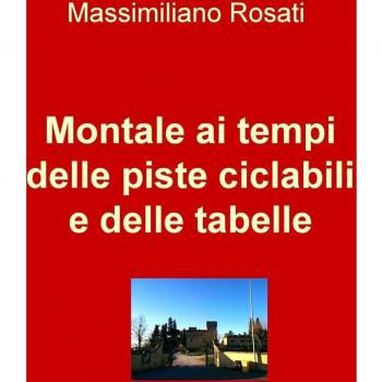 Montale ai tempi delle piste ciclabili e delle tabelle