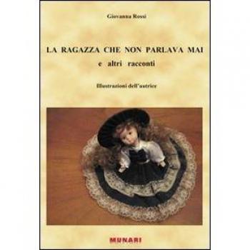 La ragazza che non parlava mai e altri racconti