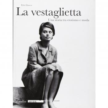 La vestaglietta. Una storia tra erotismo e moda. Ediz. illustrata