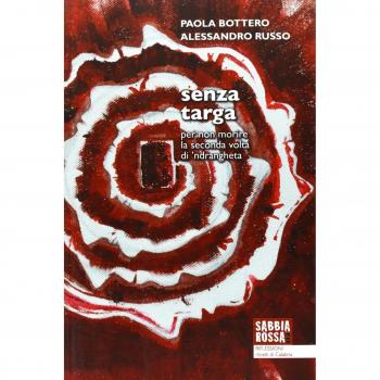 Senza targa. Per non morire la seconda volta di 'ndrangheta
