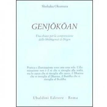 Genjõkõan. Una chiave per la comprensione dello «Shõbõgenzõ» di Dõgen