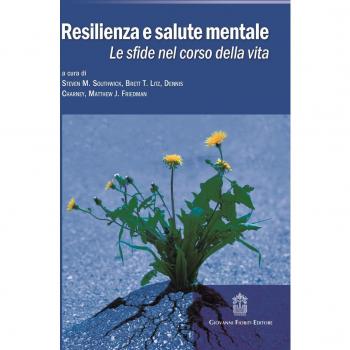 Resilienza e salute mentale. Le sfide nel corso della vita