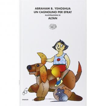 Un cagnolino per Efrat-Il topolino di Tamar e Gaia. Ediz. illustrata