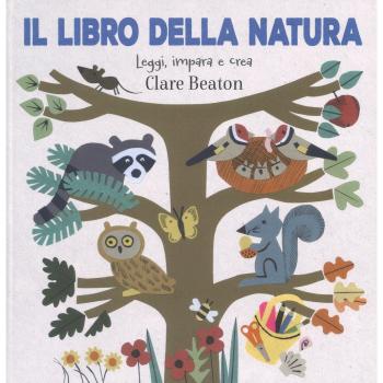 Il libro della natura. Ediz. a colori