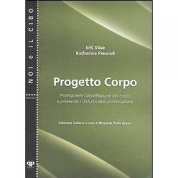 Progetto corpo. Promuovere l'accettazione del corpo e prevenire i disturbi dell'alimentazione