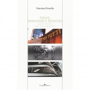 Toghe, banchieri e rotative. Una storia italiana degli ultimi cinquant'anni