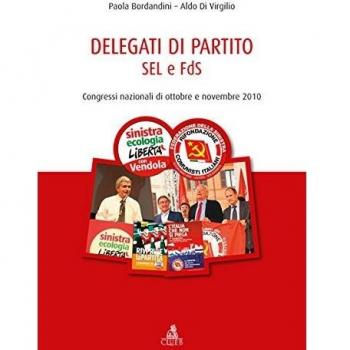Delegati di partito. SEL e FdS. Congressi nazionali di ottobre e novembre 2010