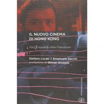 Il nuovo cinema di Hong Kong. Voci e sguardi oltre l'handover