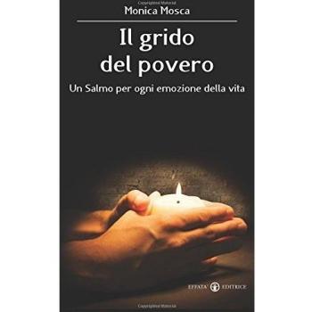 Il Grido del povero: Un Salmo per ogni emozione della vita