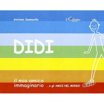 Didi il mio amico immaginario... e gli amici nel mondo