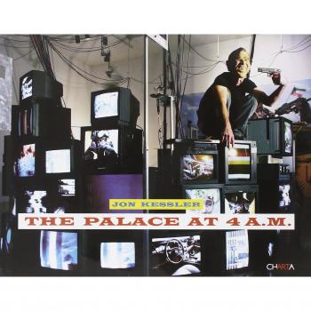 Jon Kessler: The palace at 4 a.m. Catalogo della mostra (New York, 30 ottobre 2005-6 febbraio 2006; Hamburg-Harburg, 10 giugno-31 dicembre 2006; Düsseldorf...)