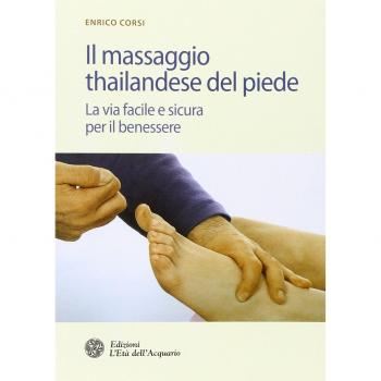 Il massaggio thailandese del piede. La via facile e sicura per il benessere