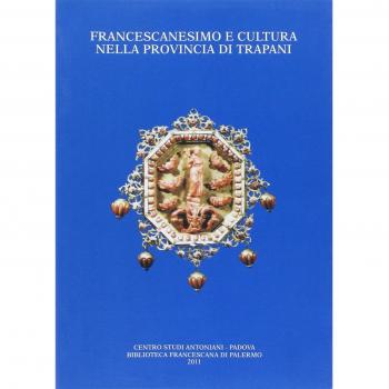 Francescanesimo e cultura nella provincia di Trapani. Atti del Convegno di studio