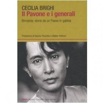 Il pavone e i generali. Birmania: storie da un Paese in gabbia