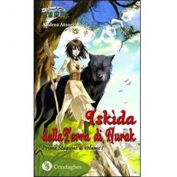 Iskìda della terra di Nurak. Prima stagione (Vol. 1)