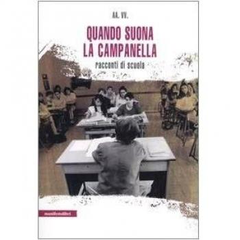 Quando suona la campanella. Racconti di scuola