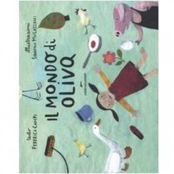 Il mondo di Oliva. Ediz. illustrata