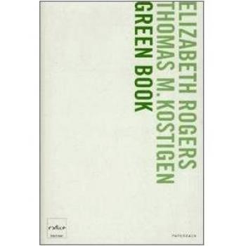 Green book. Guida giornaliera per salvare il pianeta, un passo alla volta