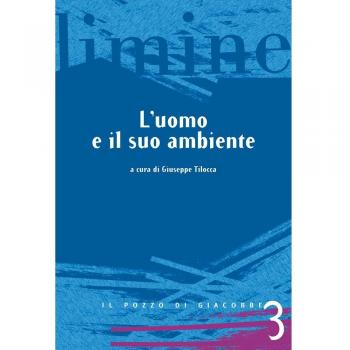 L'uomo e il suo ambiente. Le ragioni di una crisi