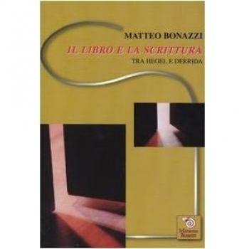 Il libro e la scrittura. Tra Hegel e Derrida