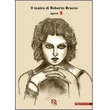 Il teatro di Roberto Bracco. Opere (Vol. 1)