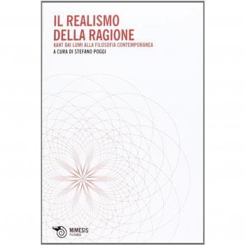 Il realismo della ragione. Kant dai lumi alla filosofia contemporanea